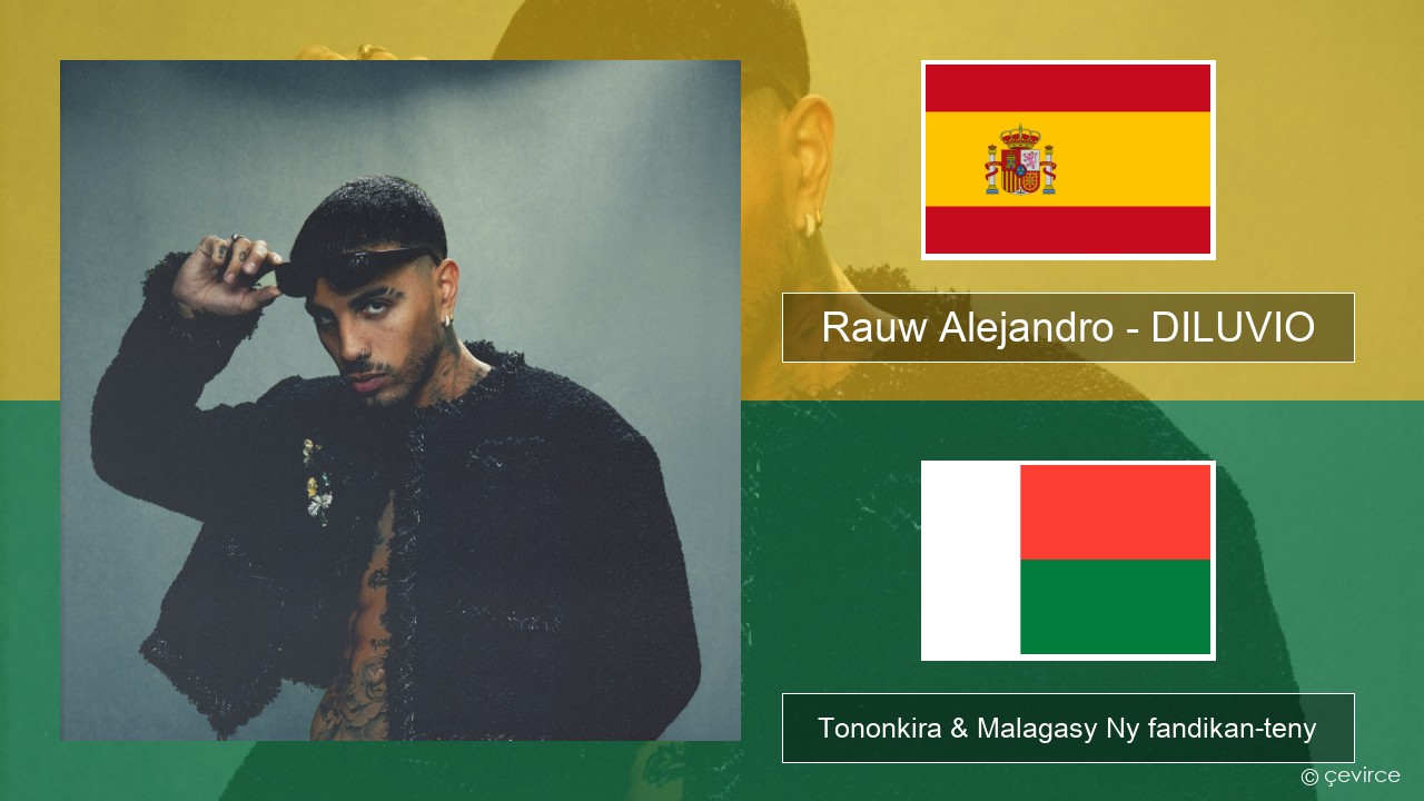 Rauw Alejandro – DILUVIO Espaniola Tononkira & Malagasy Ny fandikan-teny