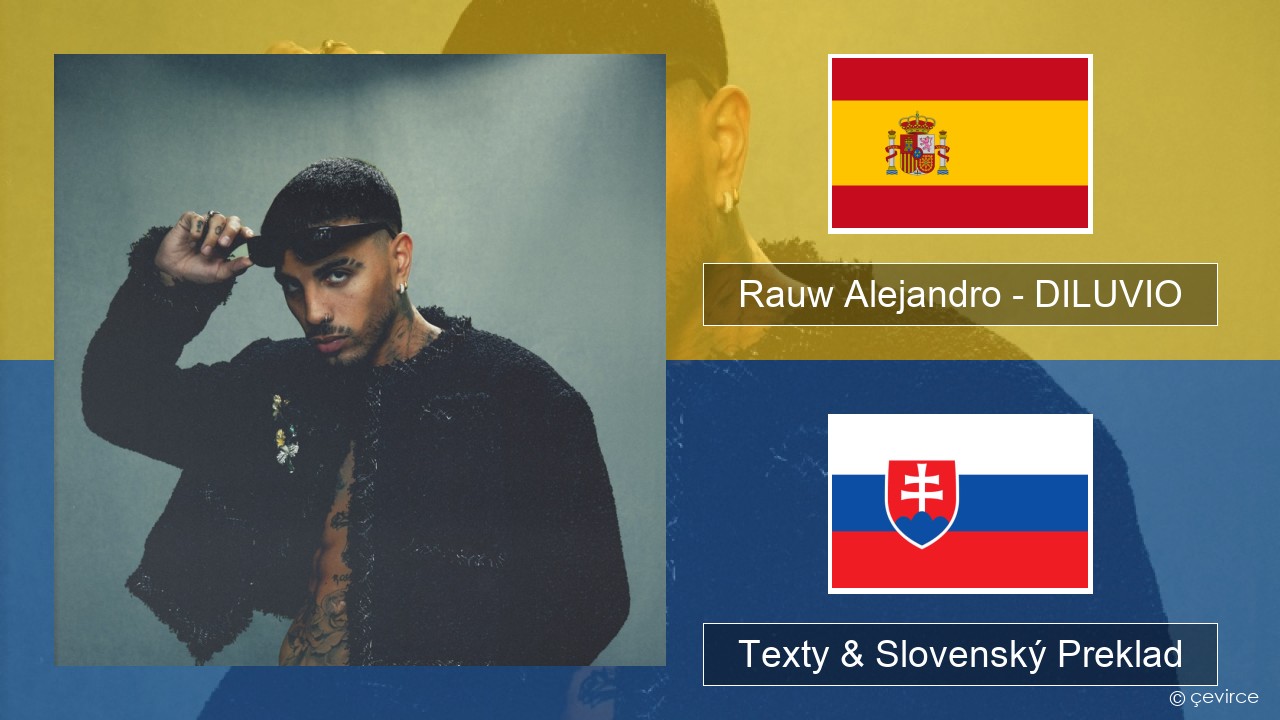 Rauw Alejandro – DILUVIO Španielsko Texty & Slovenský Preklad