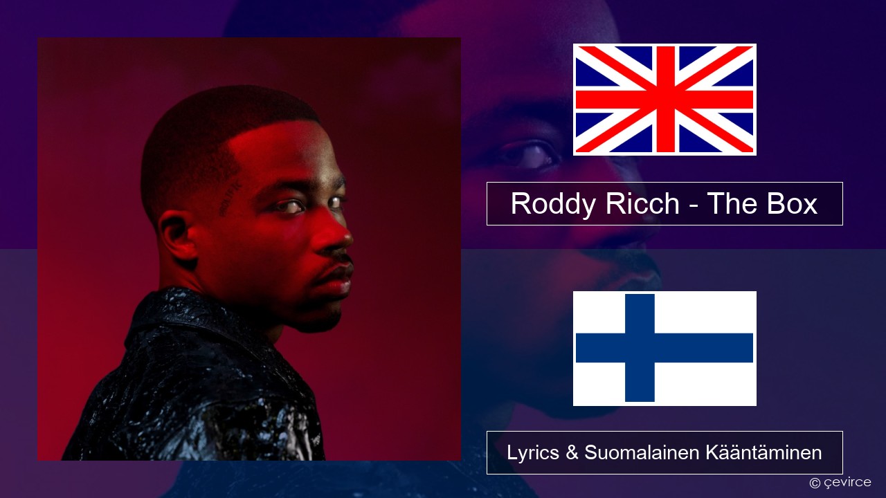 Roddy Ricch – The Box Englanti Lyrics & Suomalainen Kääntäminen