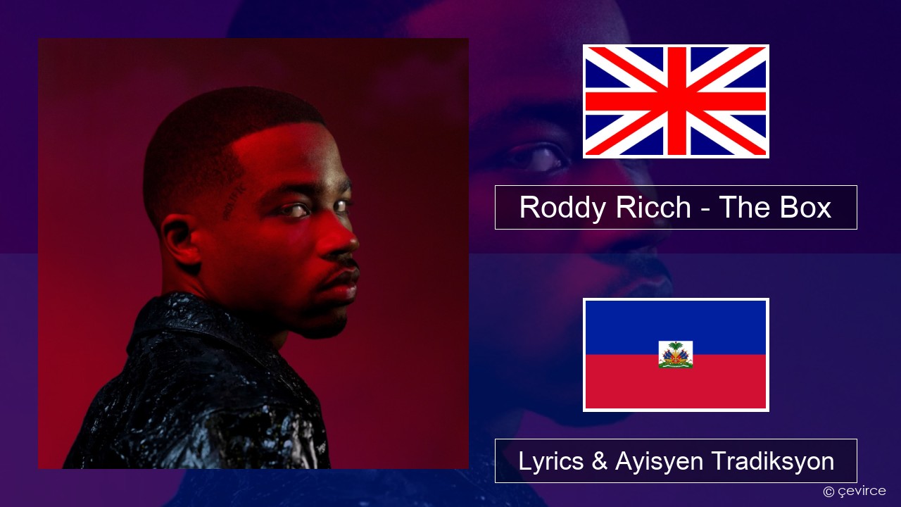 Roddy Ricch – The Box Angle Lyrics & Ayisyen Tradiksyon