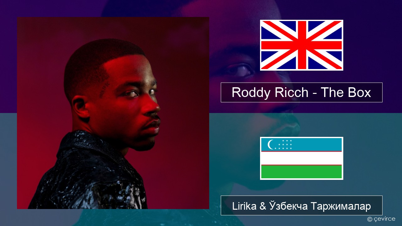 Roddy Ricch – The Box Инглиз тили Lirika & Ўзбекча (Кирил) Таржималар