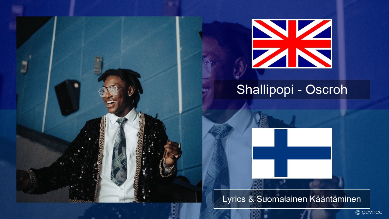 Shallipopi – Oscroh (Pepperline) Englanti Lyrics & Suomalainen Kääntäminen