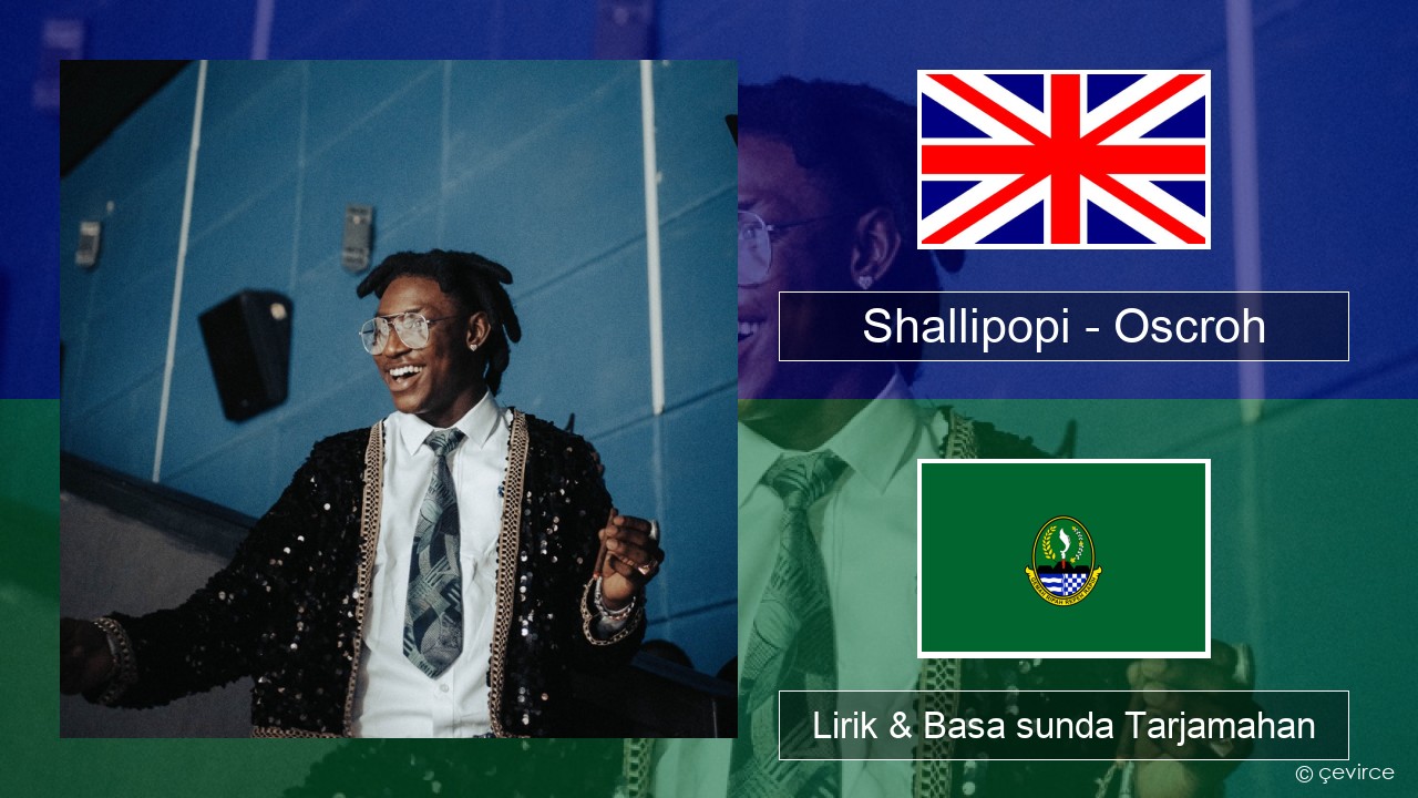 Shallipopi – Oscroh (Pepperline) Basa inggris Lirik & Basa sunda Tarjamahan