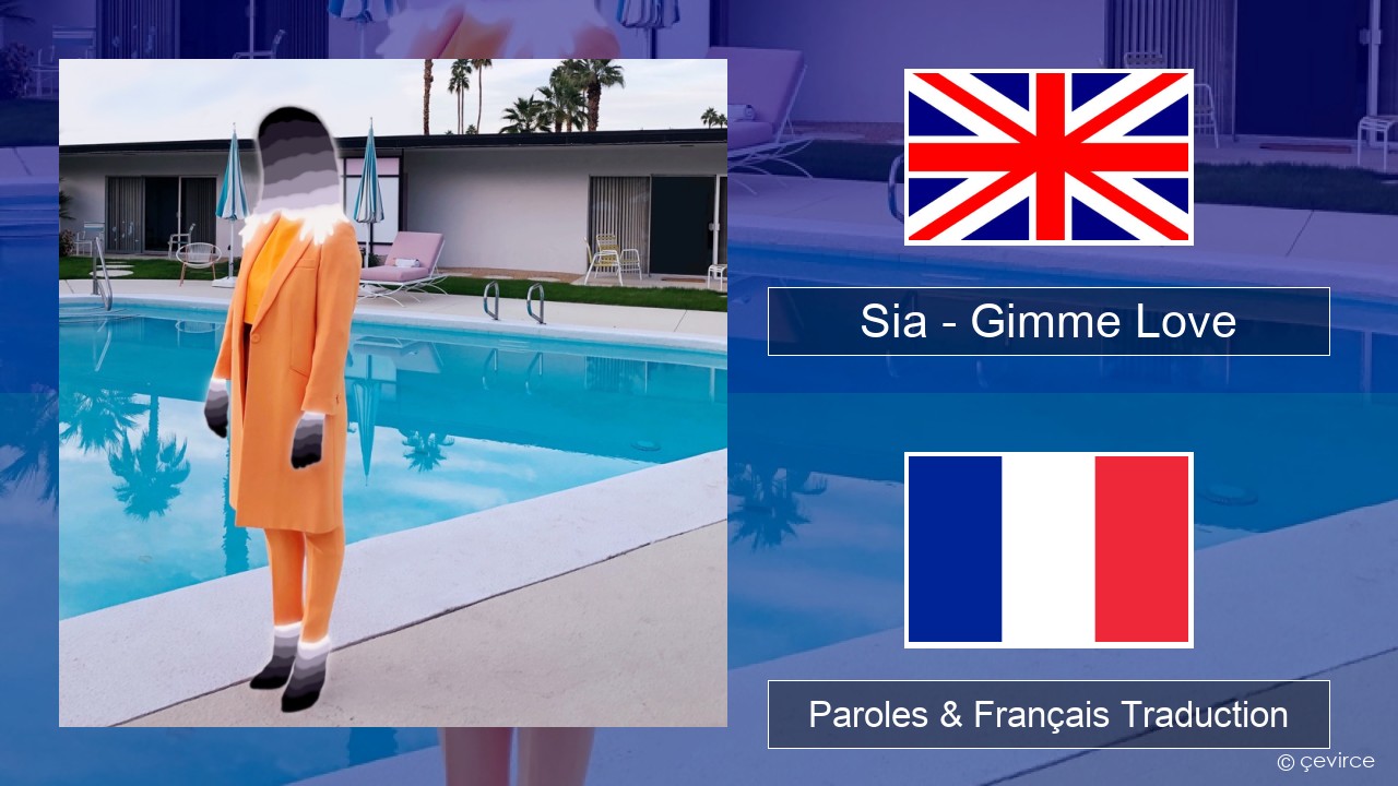 Sia – Gimme Love Anglais Paroles & Français Traduction