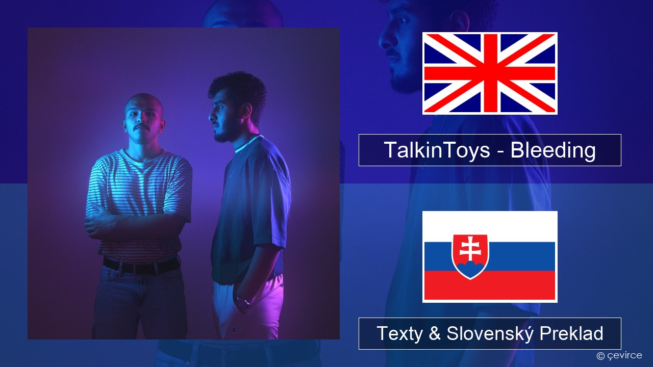 TalkinToys – Bleeding Anglický Texty & Slovenský Preklad