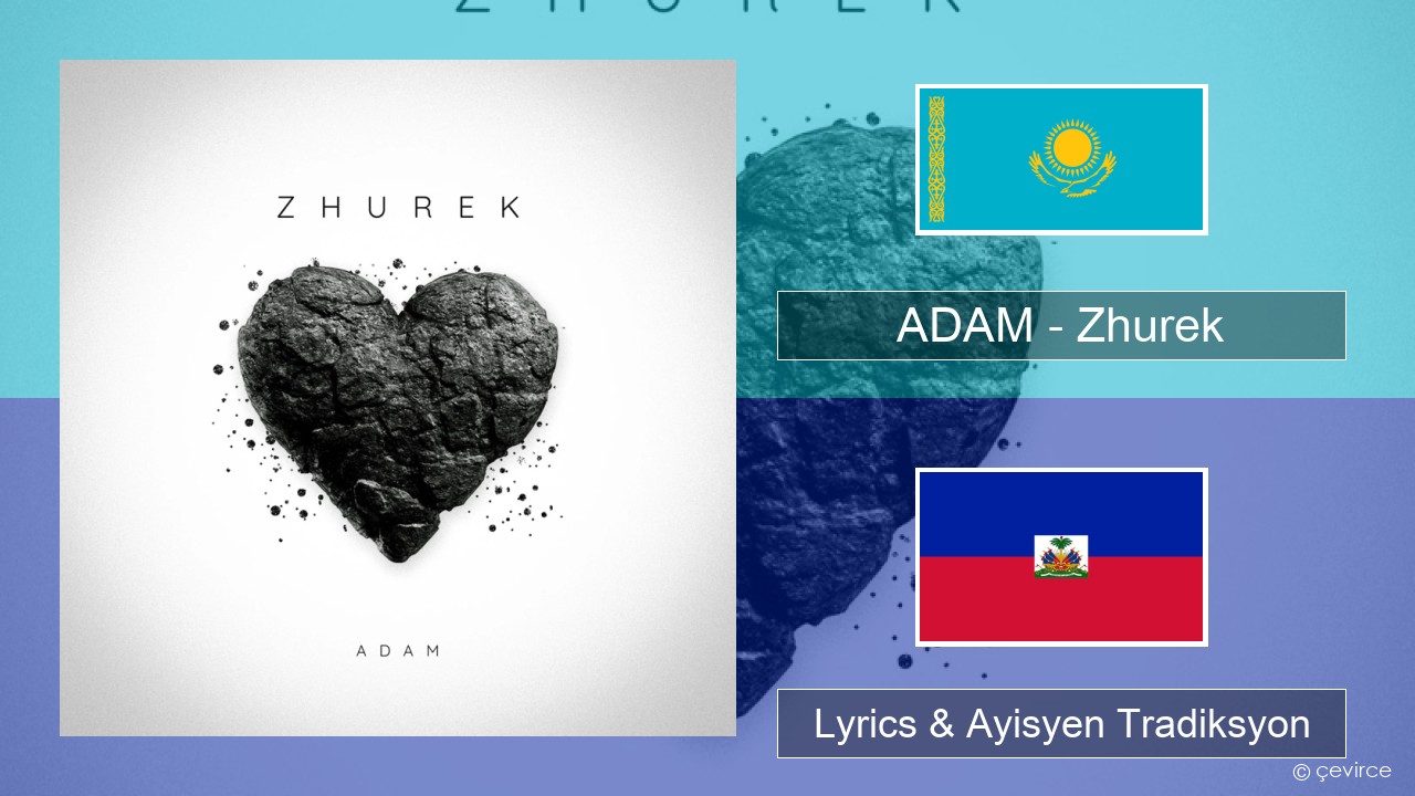 ADAM – Zhurek Kazak Lyrics & Ayisyen Tradiksyon