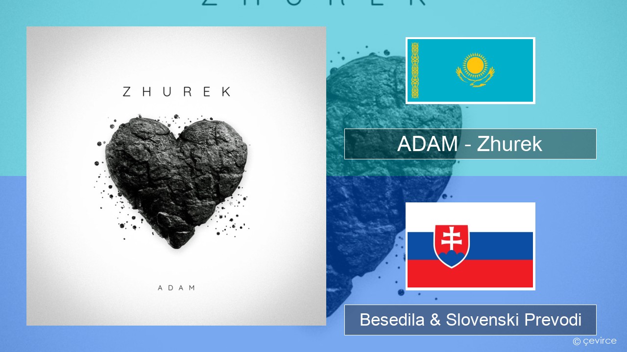 ADAM – Zhurek Kazahstanski Besedila & Slovenski Prevodi