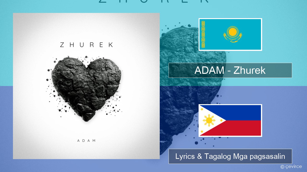 ADAM – Zhurek Kazakh Lyrics & Tagalog Mga pagsasalin