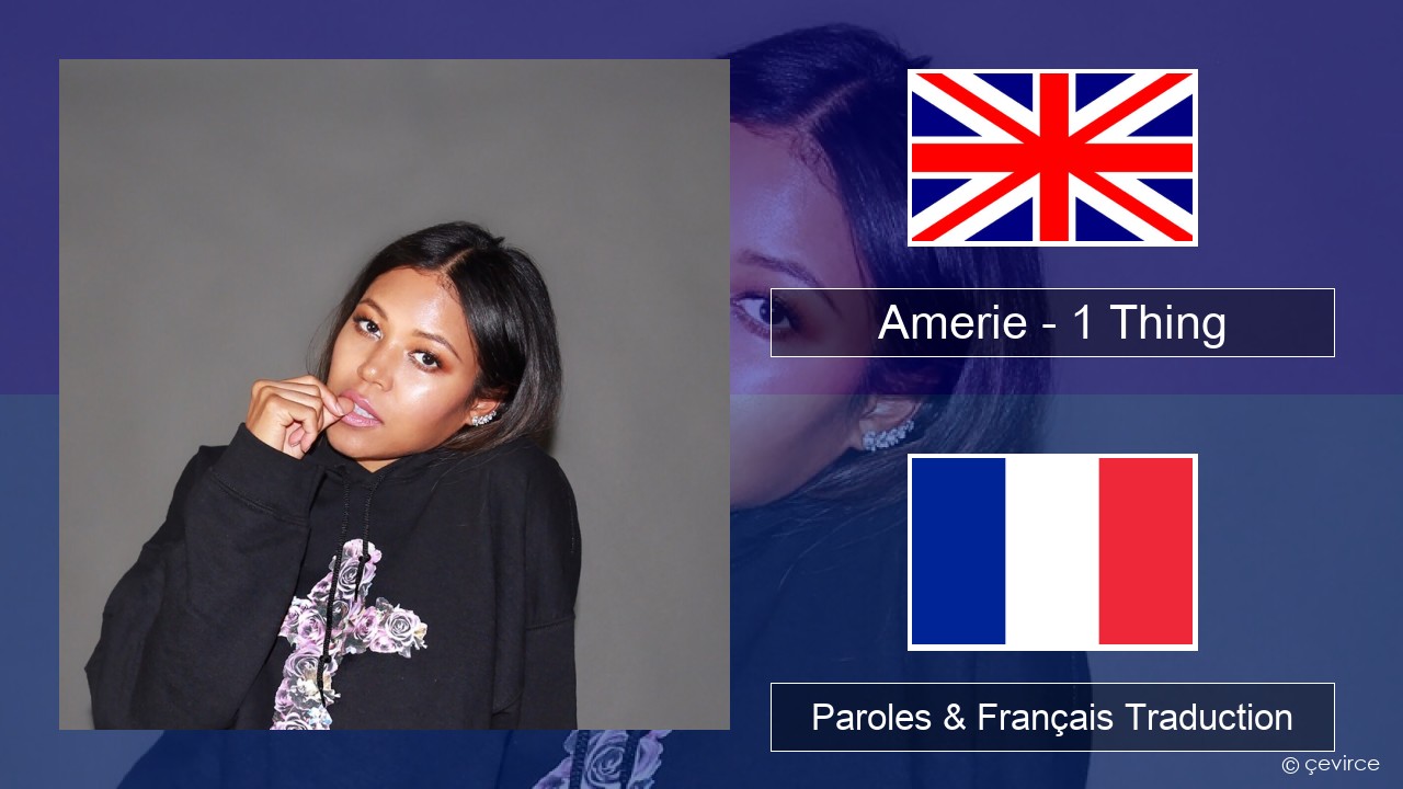 Amerie – 1 Thing Anglais Paroles & Français Traduction