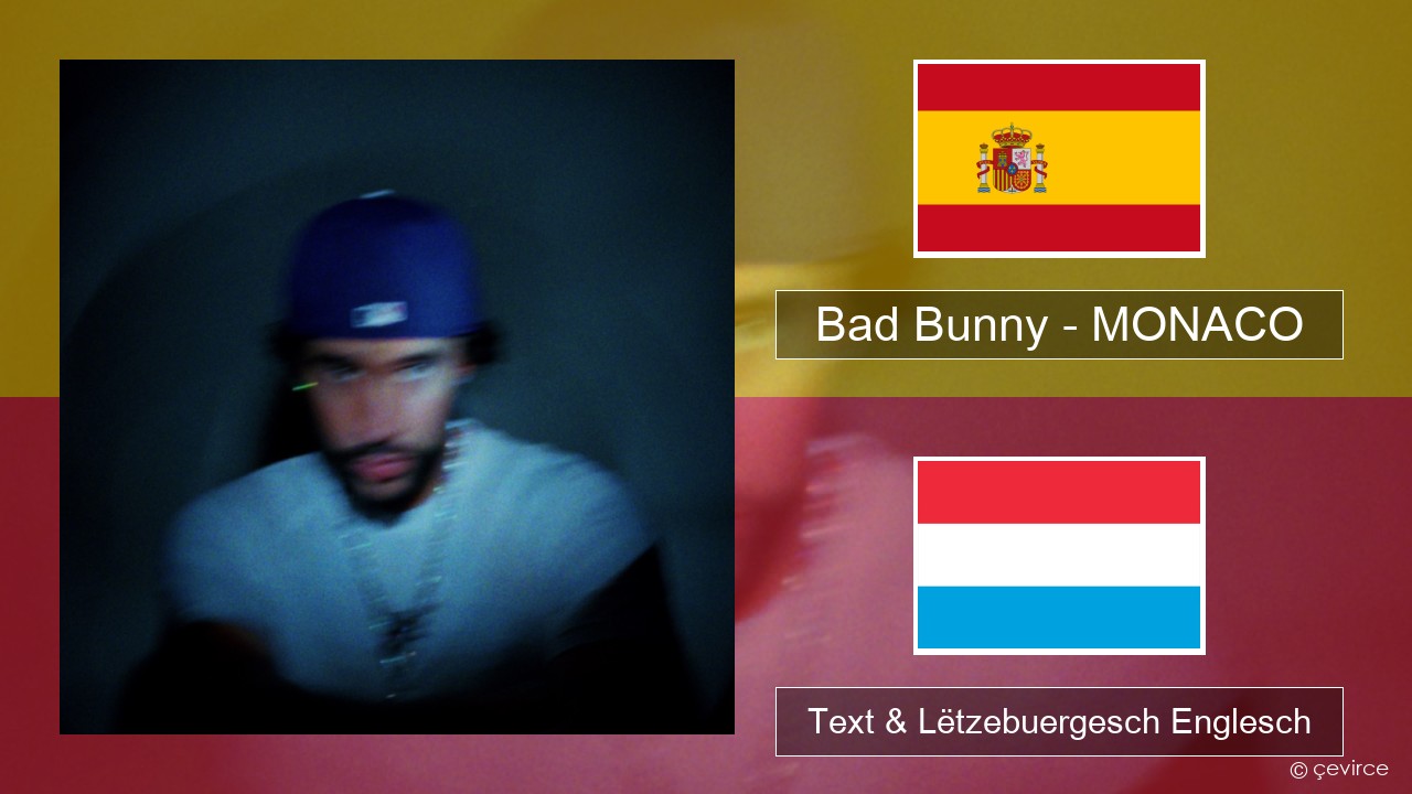 Bad Bunny – MONACO Spuenesch Text & Lëtzebuergesch Englesch