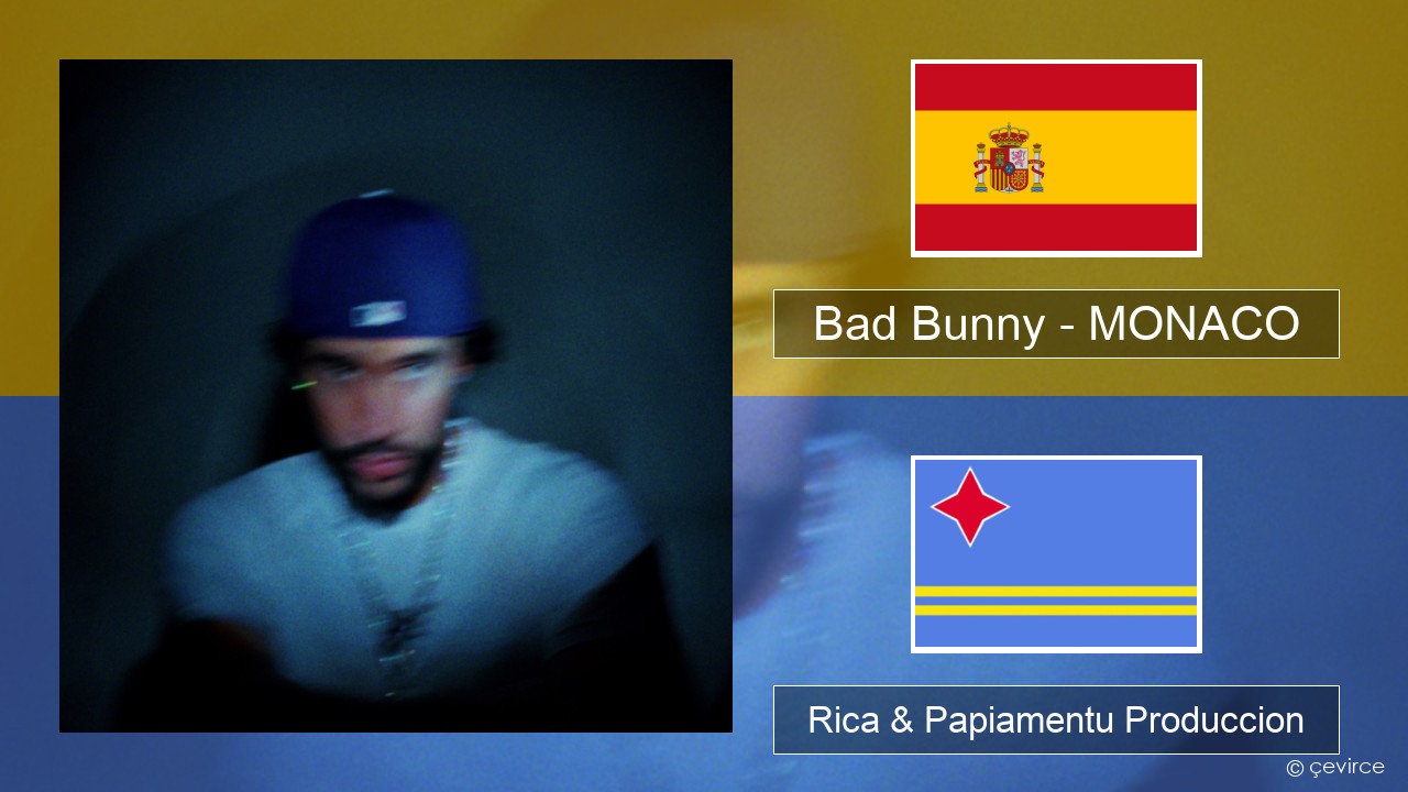 Bad Bunny – MONACO Spañó Rica & Papiamentu Produccion