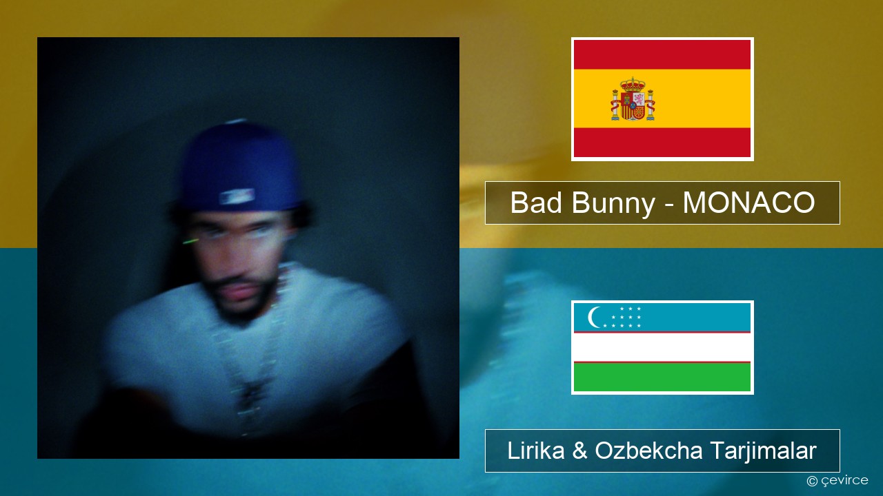 Bad Bunny – MONACO Ispancha Lirika & Ozbekcha Tarjimalar