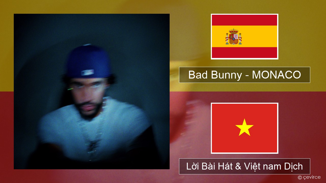 Bad Bunny – MONACO Tiếng tây ban nha Lời Bài Hát & Việt nam Dịch