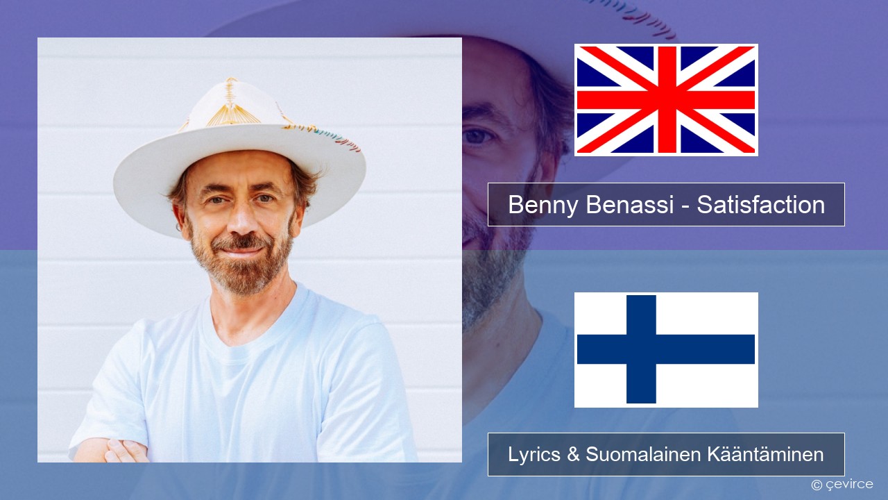 Benny Benassi – Satisfaction Englanti Lyrics & Suomalainen Kääntäminen