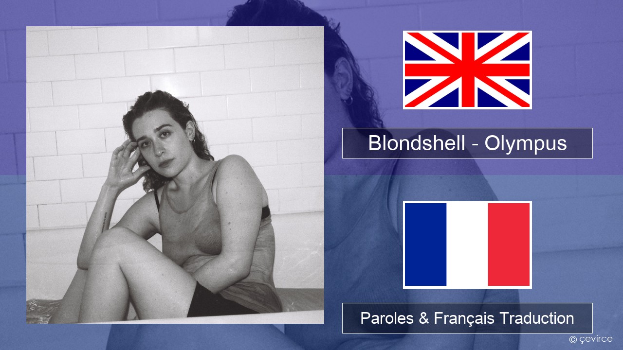 Blondshell – Olympus Anglais Paroles & Français Traduction