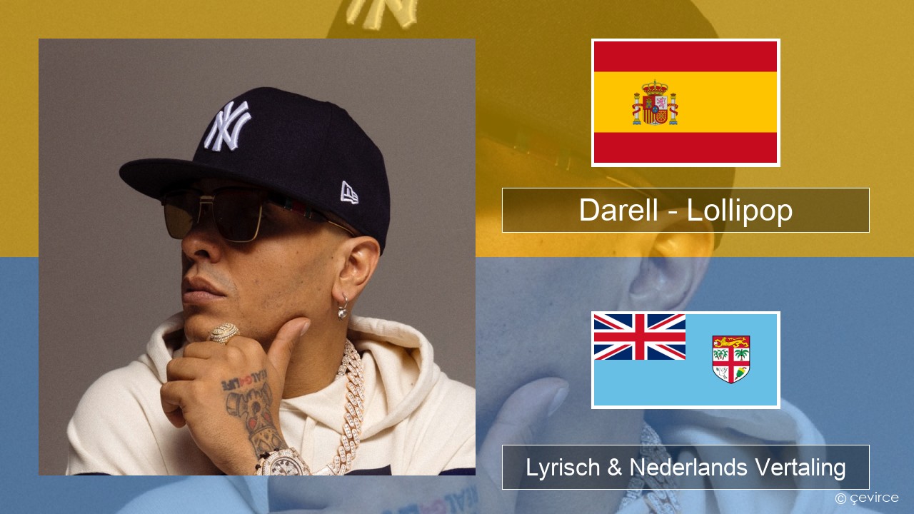 Darell – Lollipop Spaans Lyrisch & Nederlands Vertaling