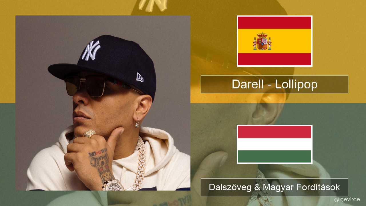 Darell – Lollipop Spanyol Dalszöveg & Magyar Fordítások