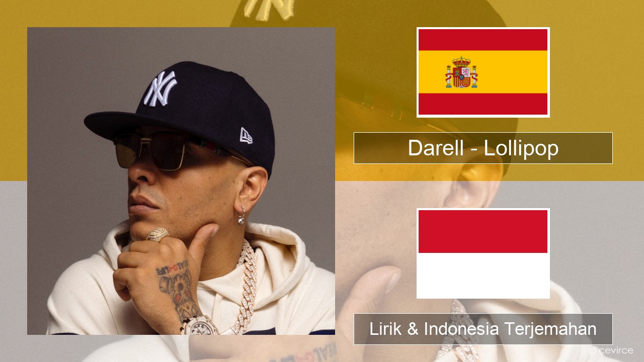 Darell – Lollipop Spanyol Lirik & Indonesia Terjemahan