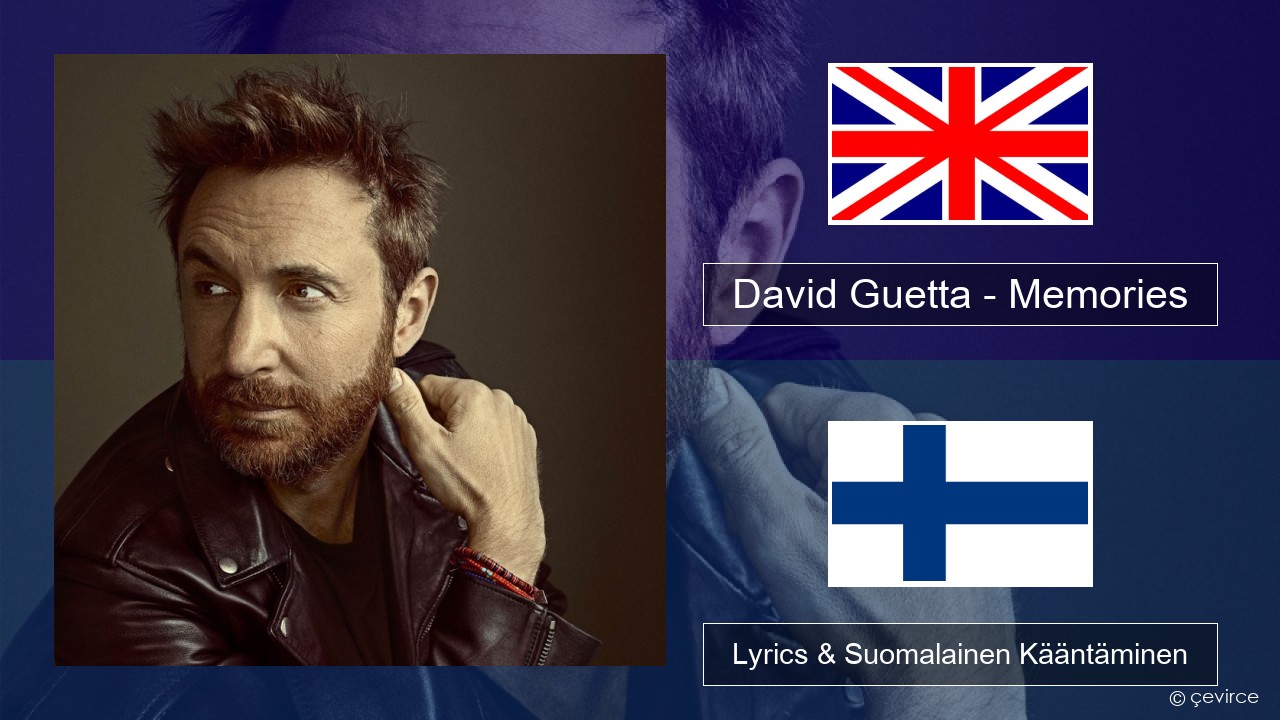 David Guetta – Memories (feat. Kid Cudi) Englanti Lyrics & Suomalainen Kääntäminen