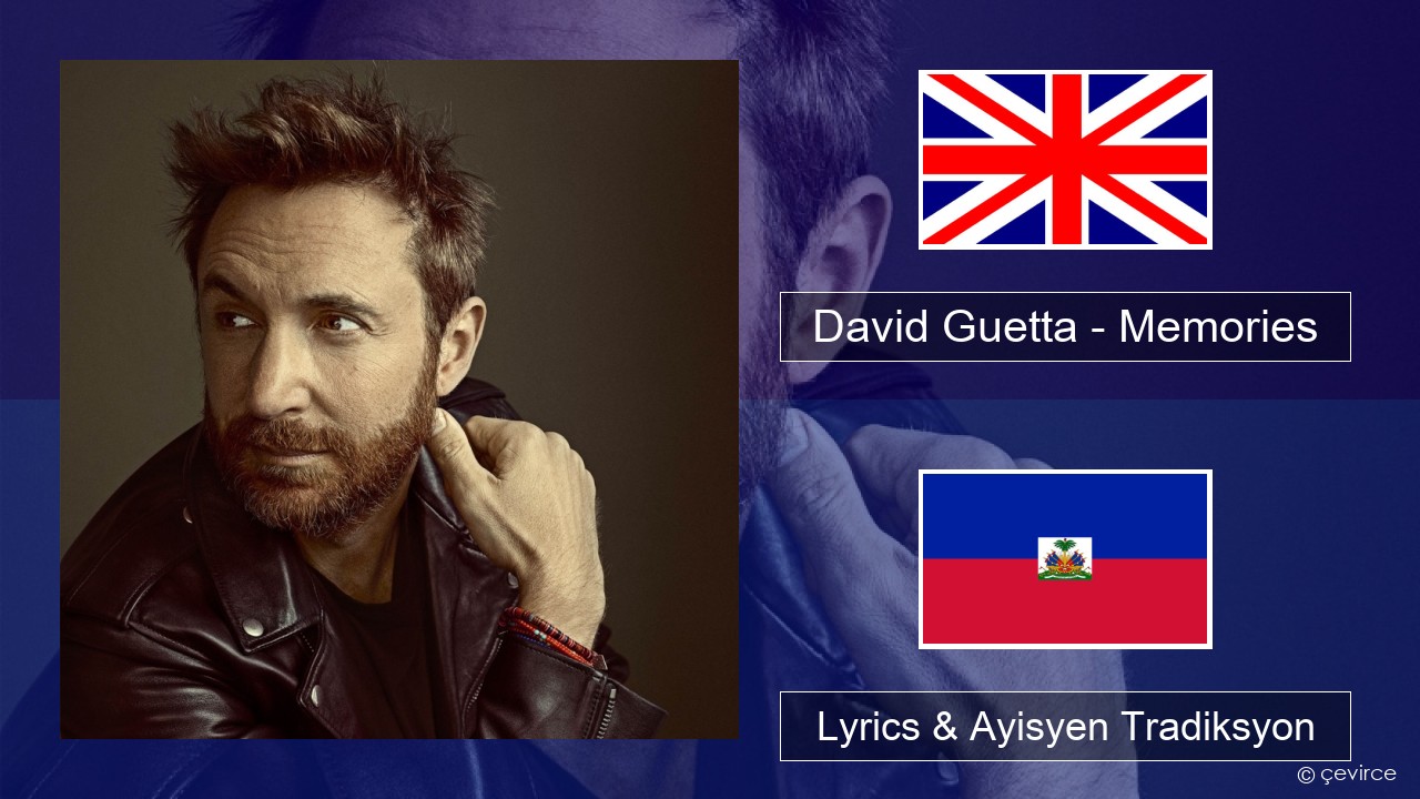 David Guetta – Memories (feat. Kid Cudi) Angle Lyrics & Ayisyen Tradiksyon