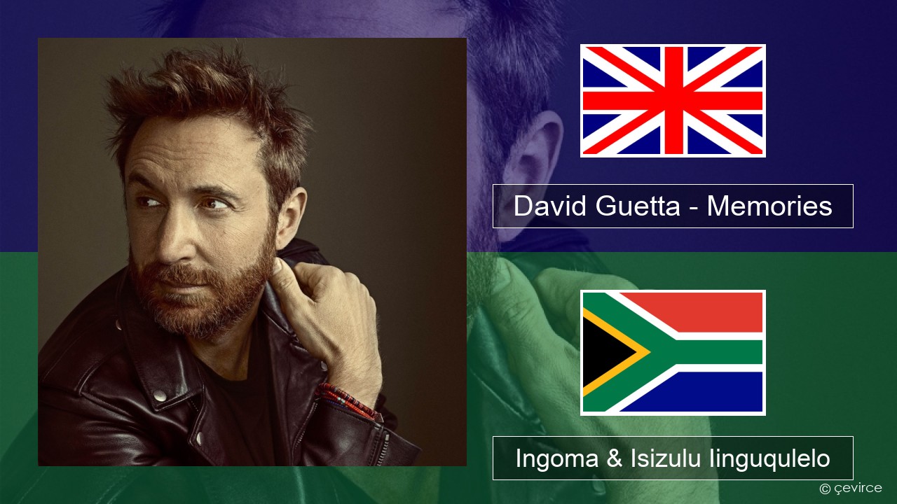 David Guetta – Memories (feat. Kid Cudi) Isixhosa Ingoma & Isizulu Iinguqulelo