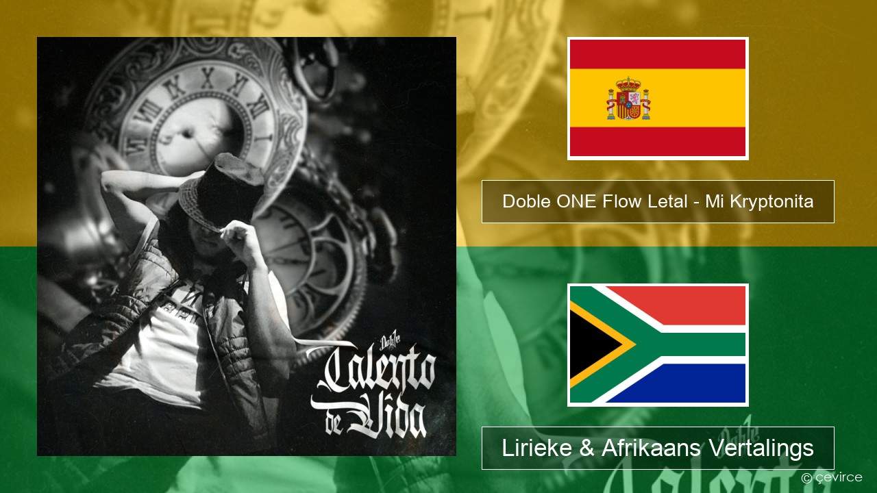 Doble ONE Flow Letal – Mi Kryptonita Spaanse Lirieke & Afrikaans Vertalings