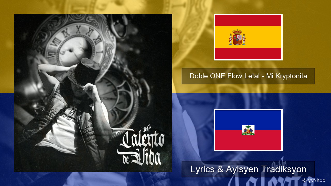 Doble ONE Flow Letal – Mi Kryptonita Panyòl Lyrics & Ayisyen Tradiksyon