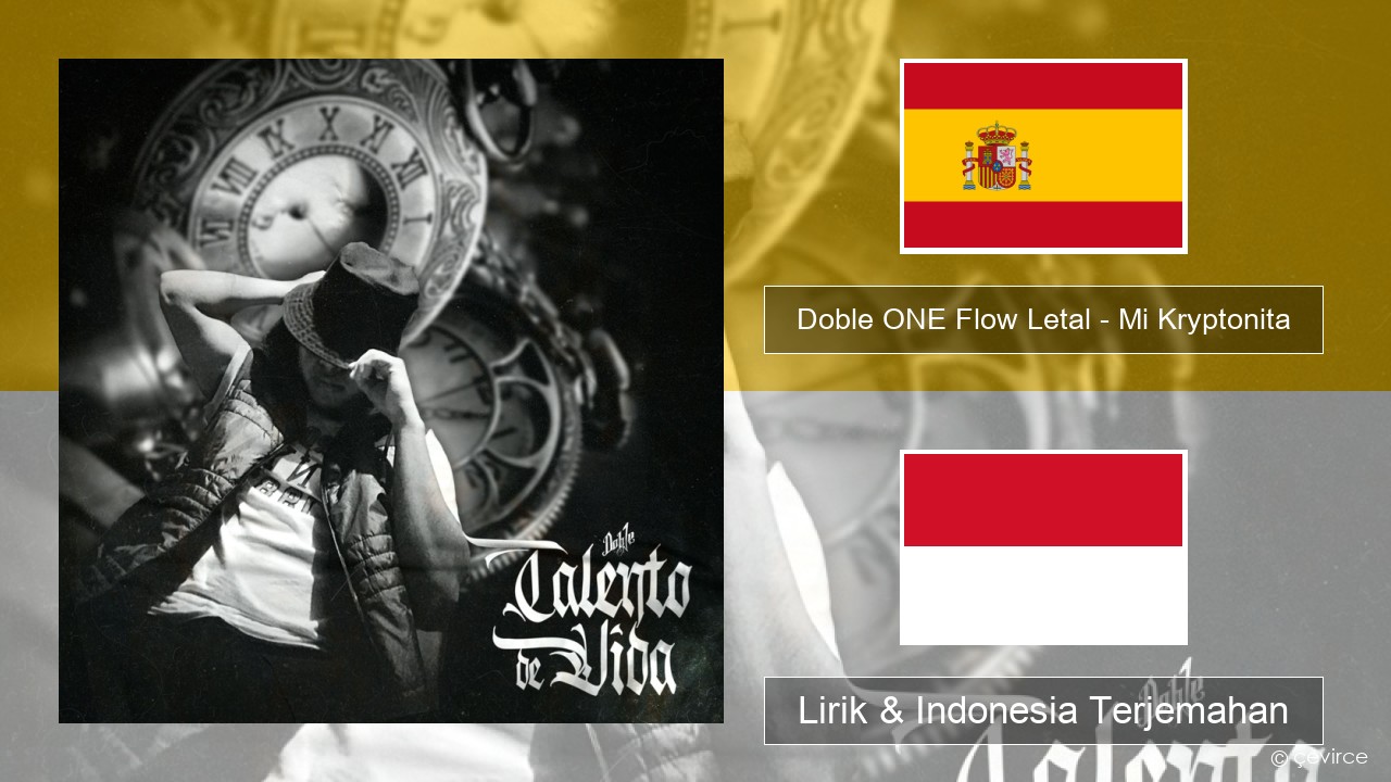 Doble ONE Flow Letal – Mi Kryptonita Spanyol Lirik & Indonesia Terjemahan