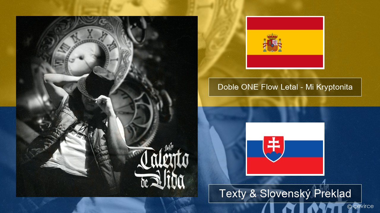 Doble ONE Flow Letal – Mi Kryptonita Španielsko Texty & Slovenský Preklad