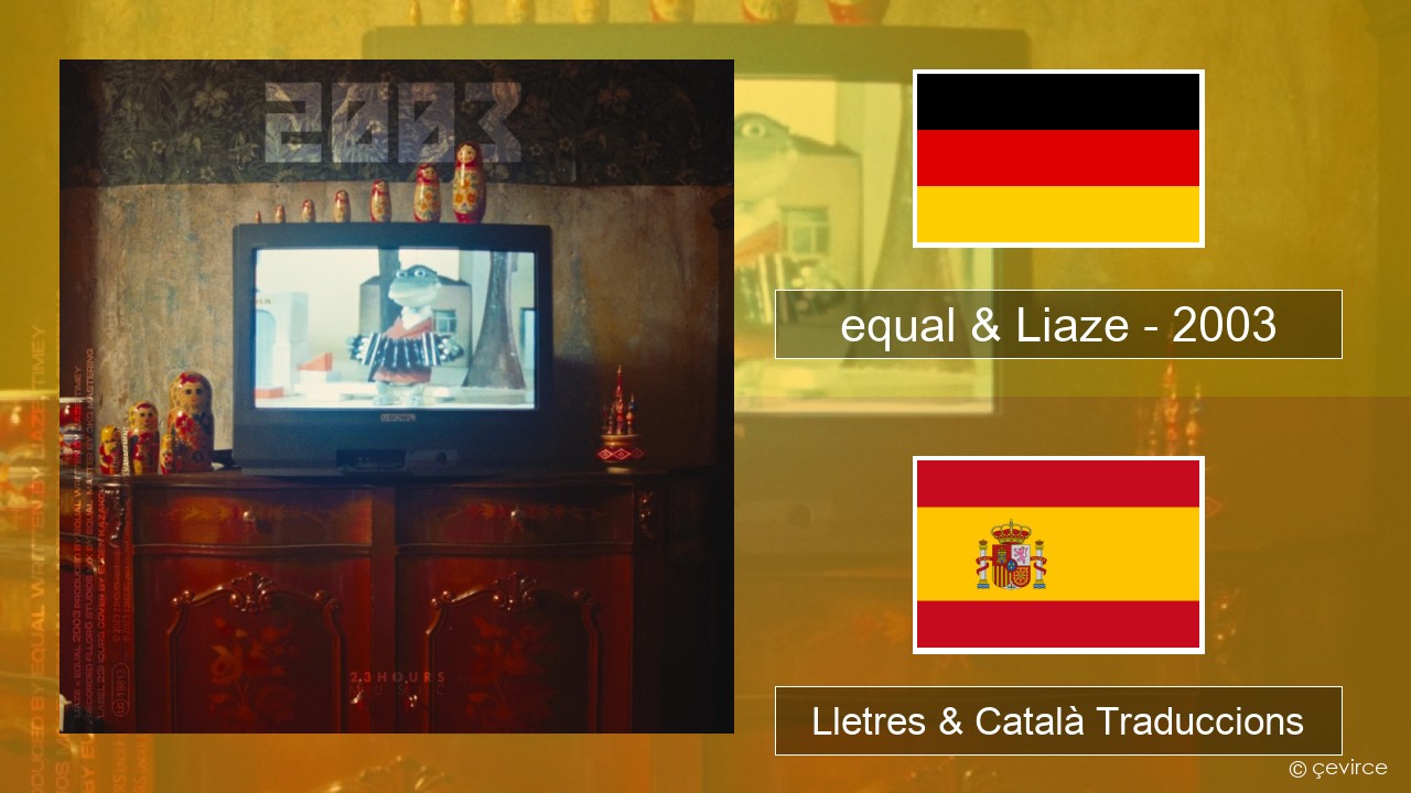 equal & Liaze – 2003 Alemany Lletres & Català Traduccions