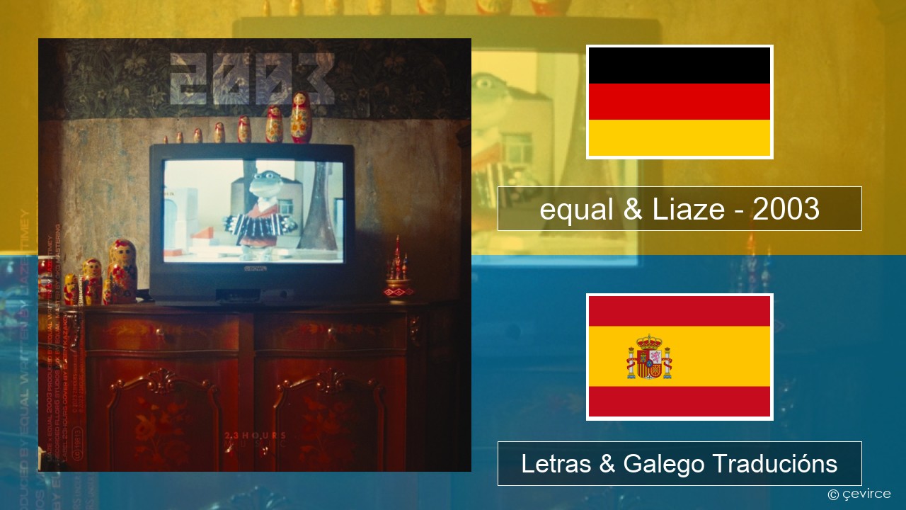 equal & Liaze – 2003 Alemán Letras & Galego Traducións