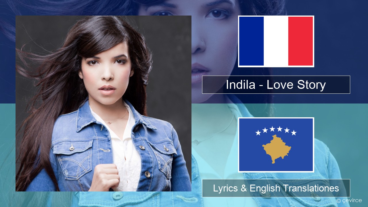 Indila – Love Story Galli Lyrics & English Translationes