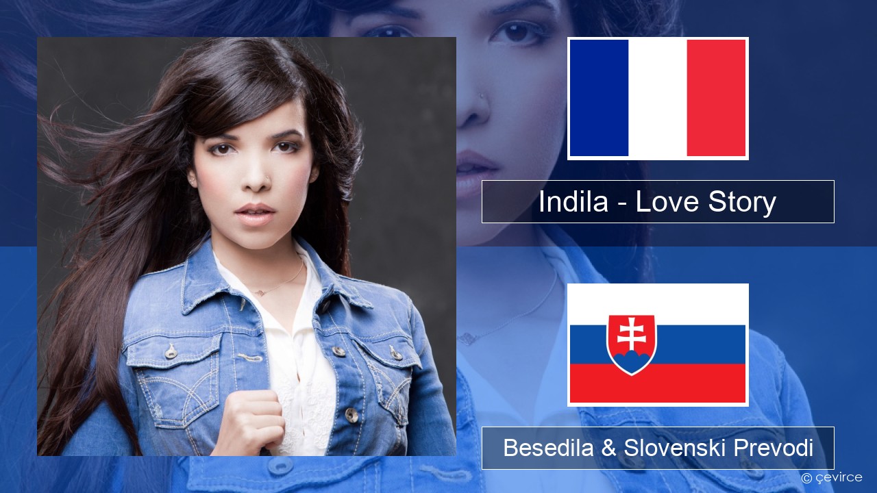 Indila – Love Story Francoski Besedila & Slovenski Prevodi