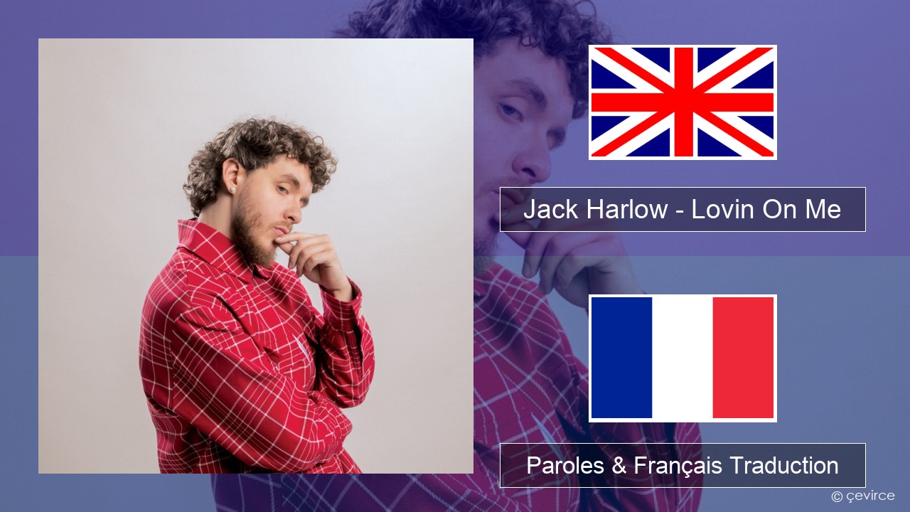 Jack Harlow – Lovin On Me Anglais Paroles & Français Traduction