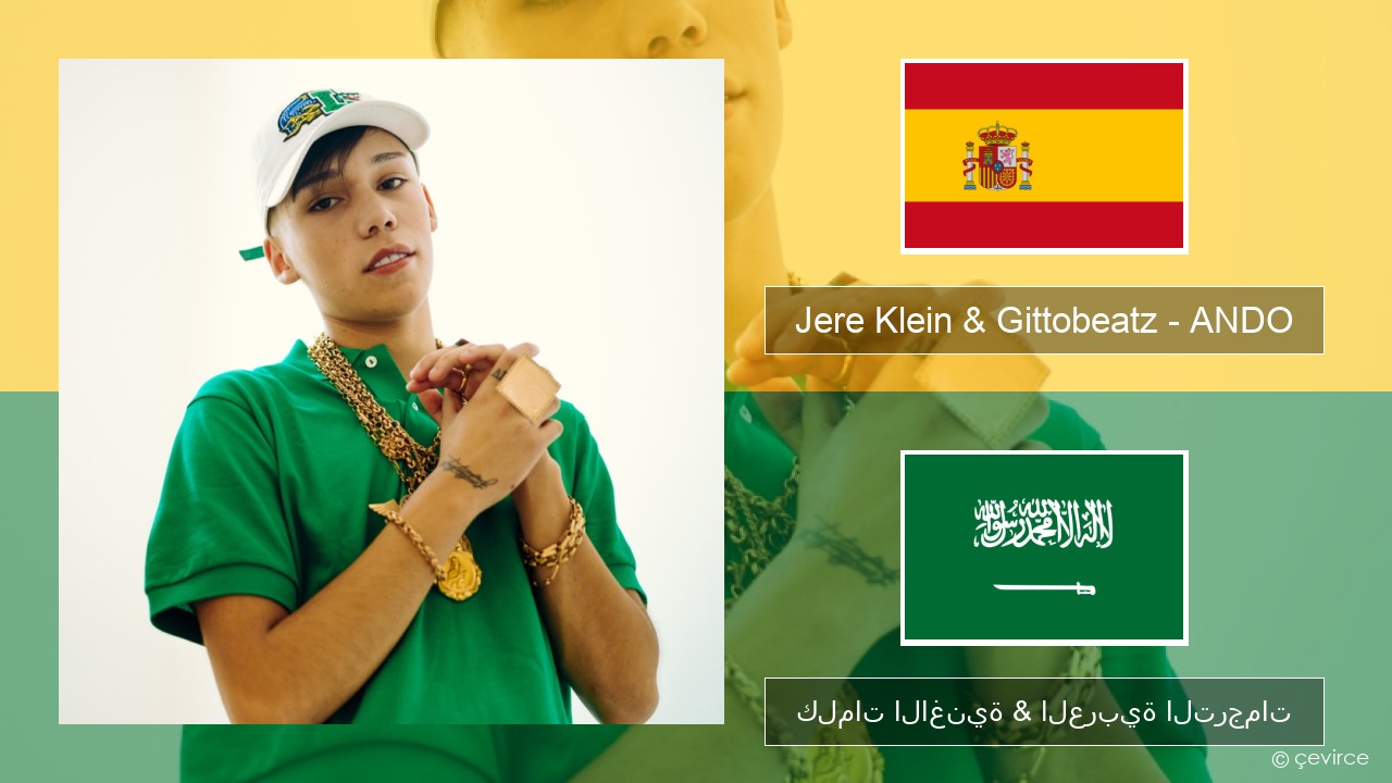 Jere Klein & Gittobeatz – ANDO الإسبانية كلمات الاغنية & العربية الترجمات