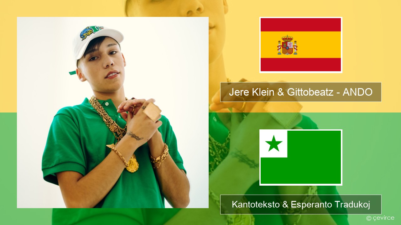 Jere Klein & Gittobeatz – ANDO La hispana Kantoteksto & Esperanto Tradukoj