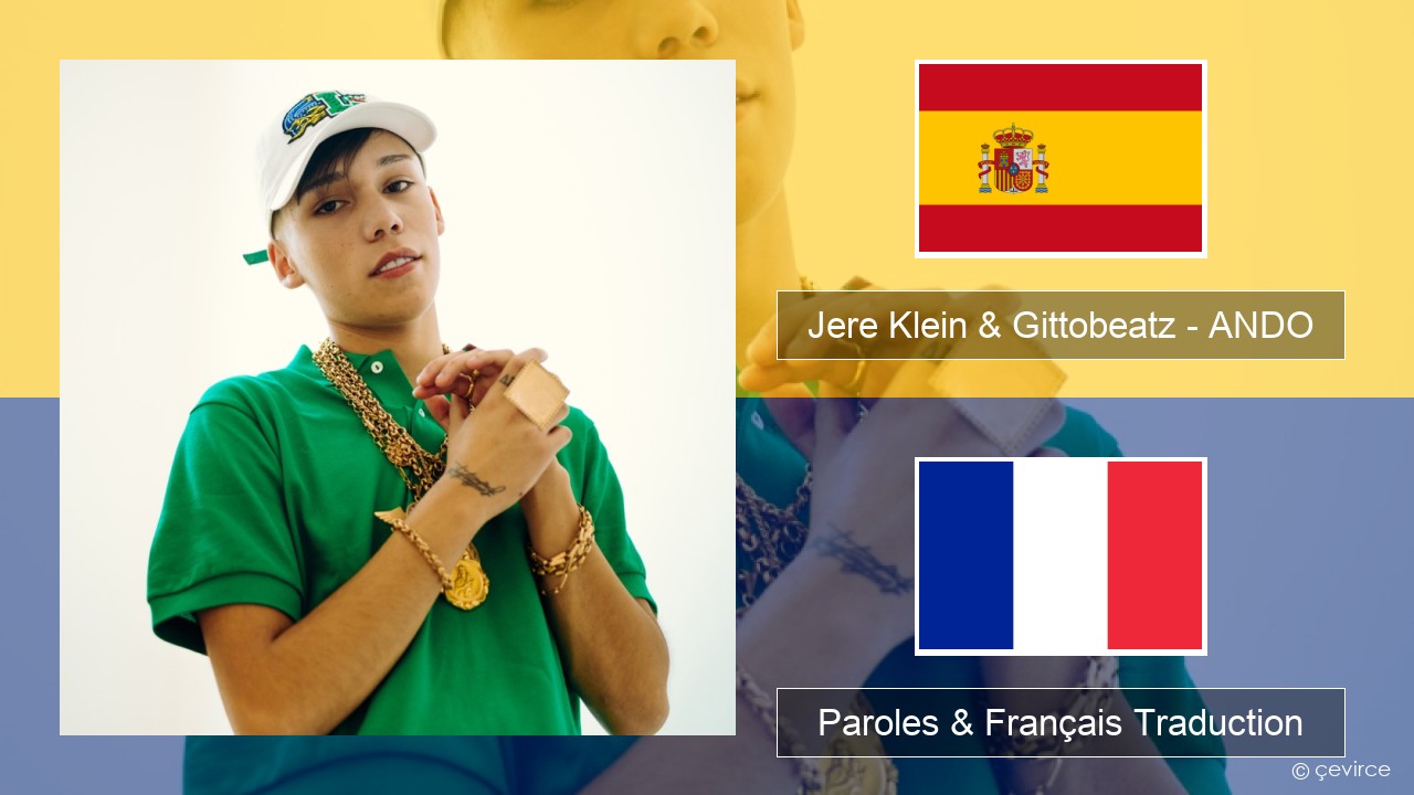 Jere Klein & Gittobeatz – ANDO Espagnol Paroles & Français Traduction