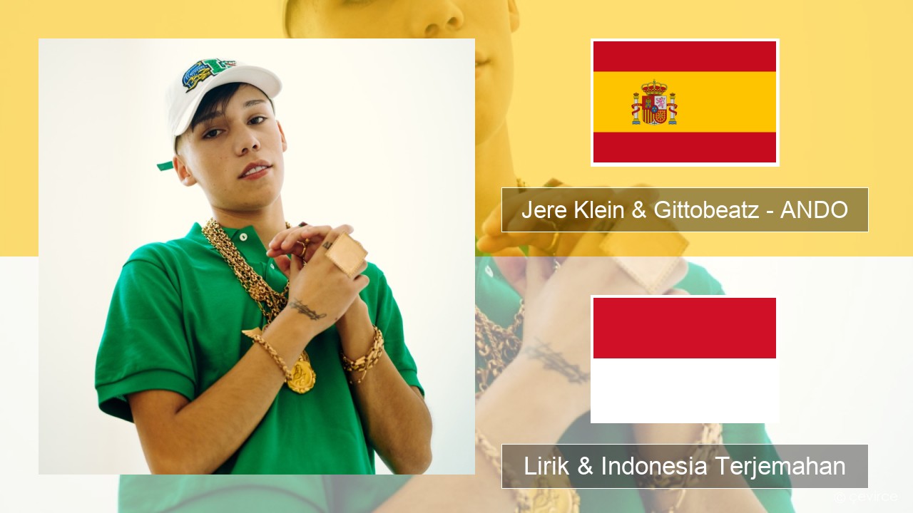 Jere Klein & Gittobeatz – ANDO Spanyol Lirik & Indonesia Terjemahan