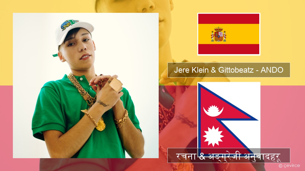 Jere Klein & Gittobeatz – ANDO स्पेनिस रचना & अङ्ग्रेजी अनुवादहरू