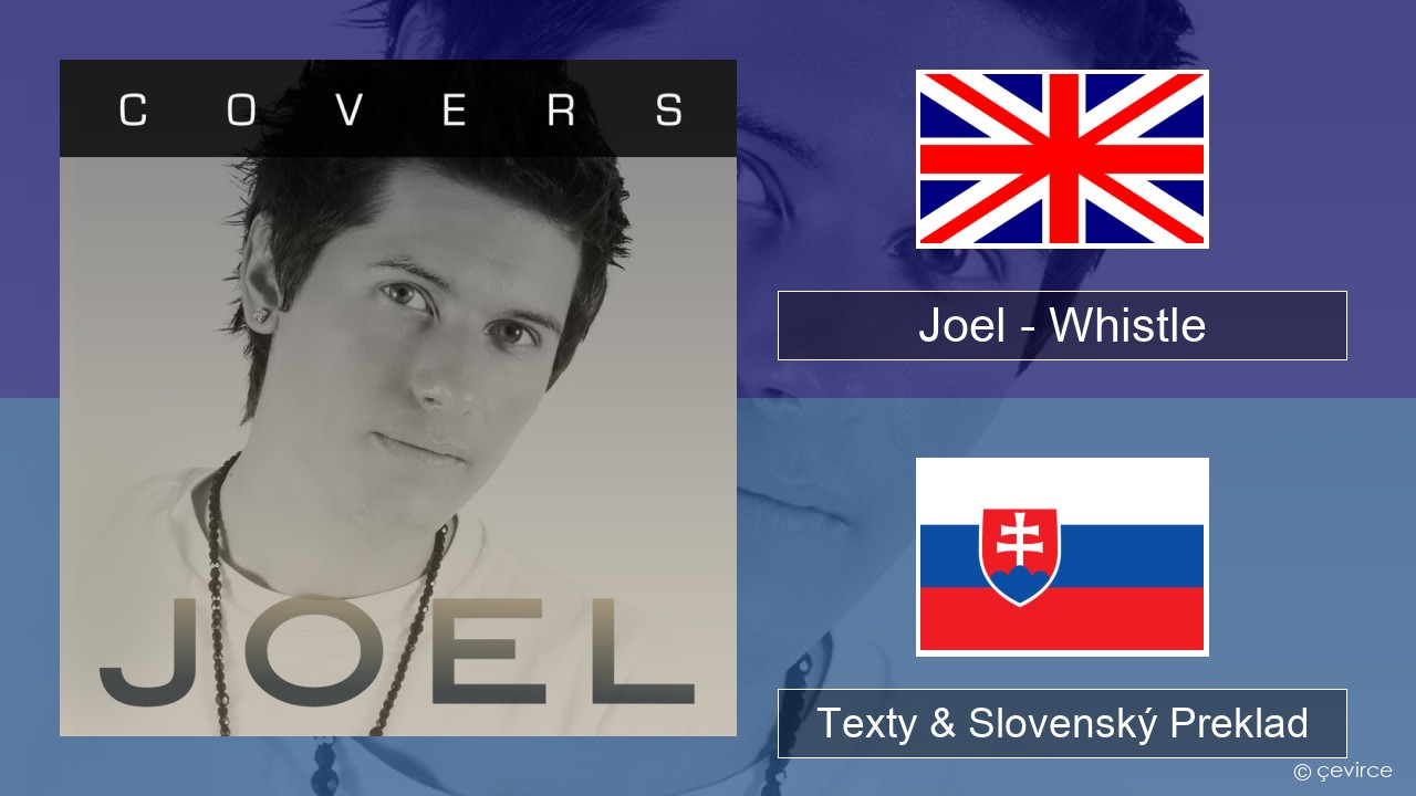 Joel – Whistle Anglický Texty & Slovenský Preklad