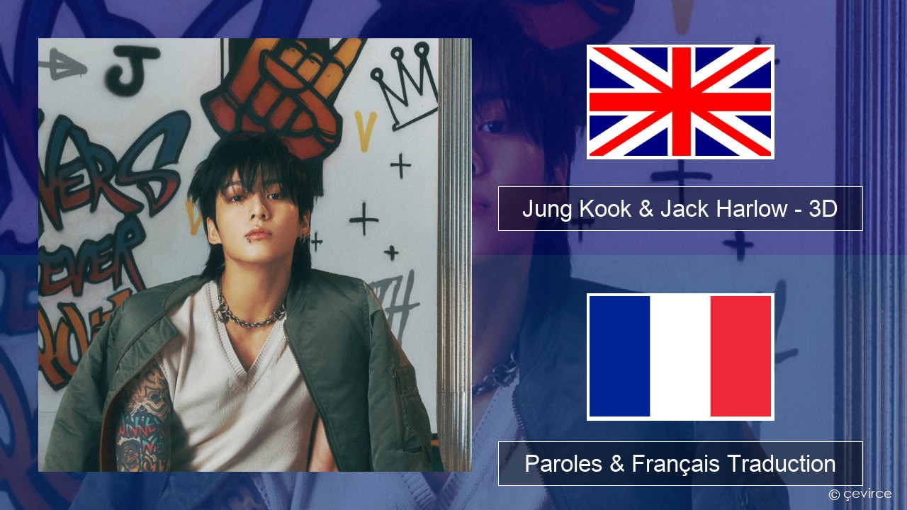 Jung Kook & Jack Harlow – 3D Anglais Paroles & Français Traduction