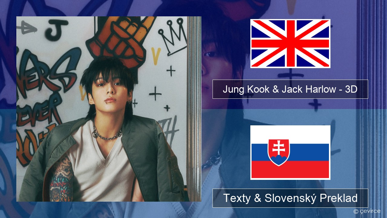 Jung Kook & Jack Harlow – 3D Anglický Texty & Slovenský Preklad