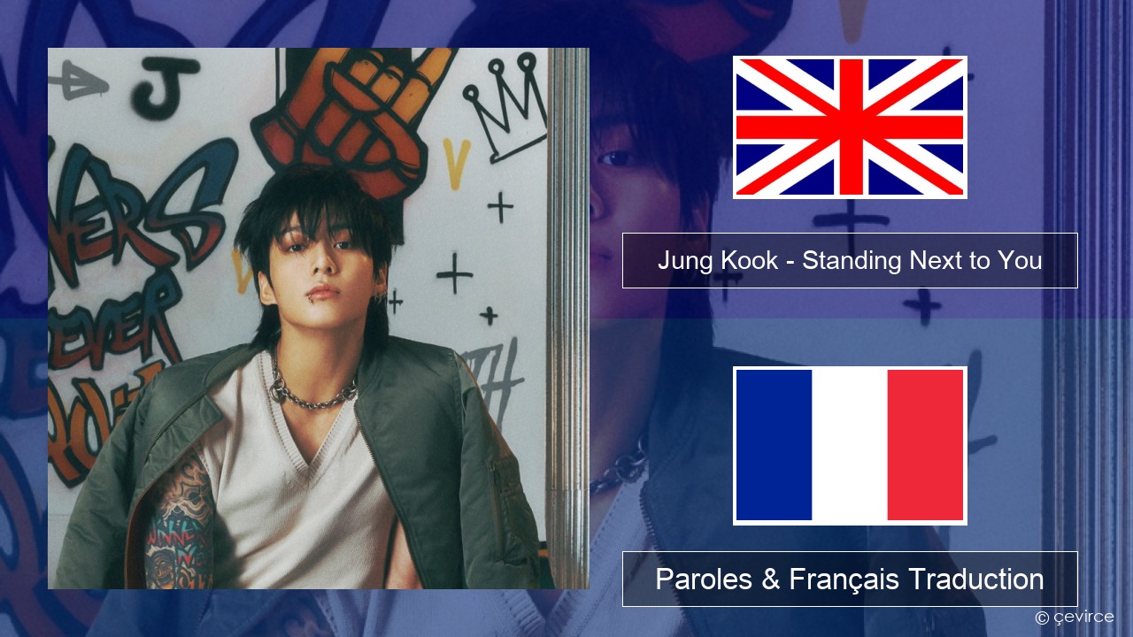 Jung Kook – Standing Next to You Anglais Paroles & Français Traduction