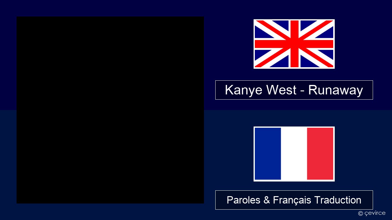 Kanye West – Runaway (feat. Pusha T) Anglais Paroles & Français Traduction