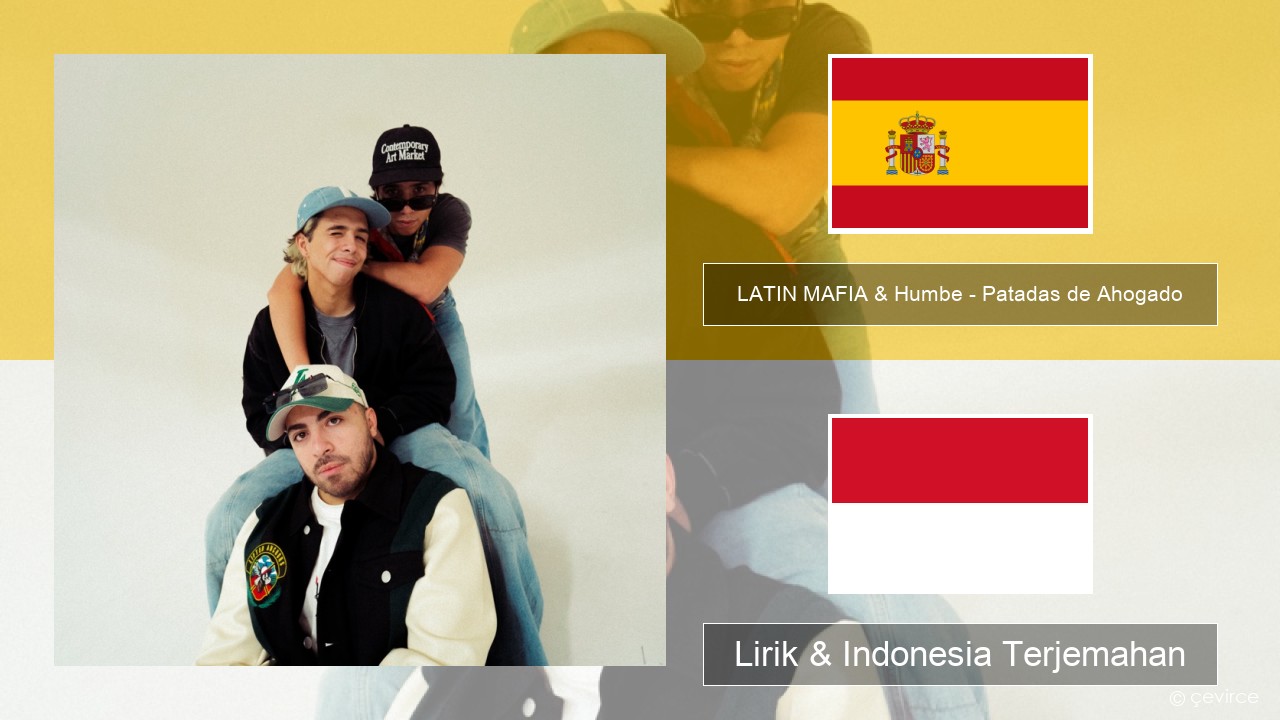 LATIN MAFIA & Humbe – Patadas de Ahogado Spanyol Lirik & Indonesia Terjemahan