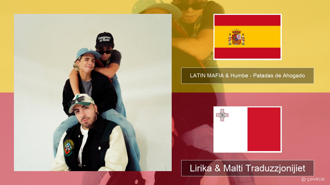 LATIN MAFIA & Humbe – Patadas de Ahogado Spanjol Lirika & Malti Traduzzjonijiet