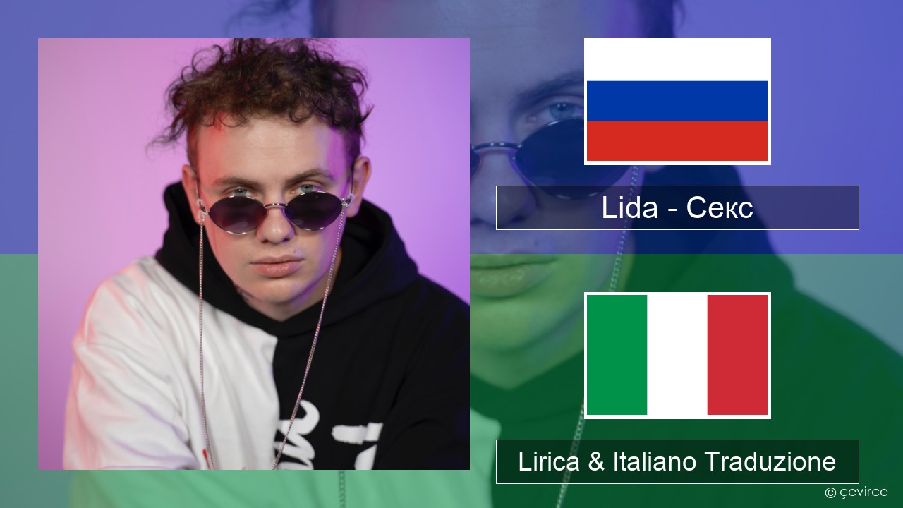 Lida – Секс Russo Lirica & Italiano Traduzione