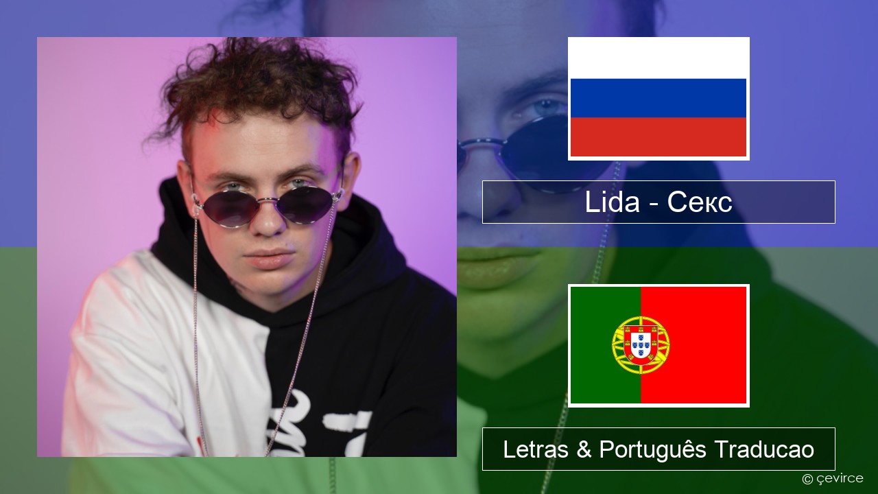 Lida – Секс Russo Letras & Português Traducao