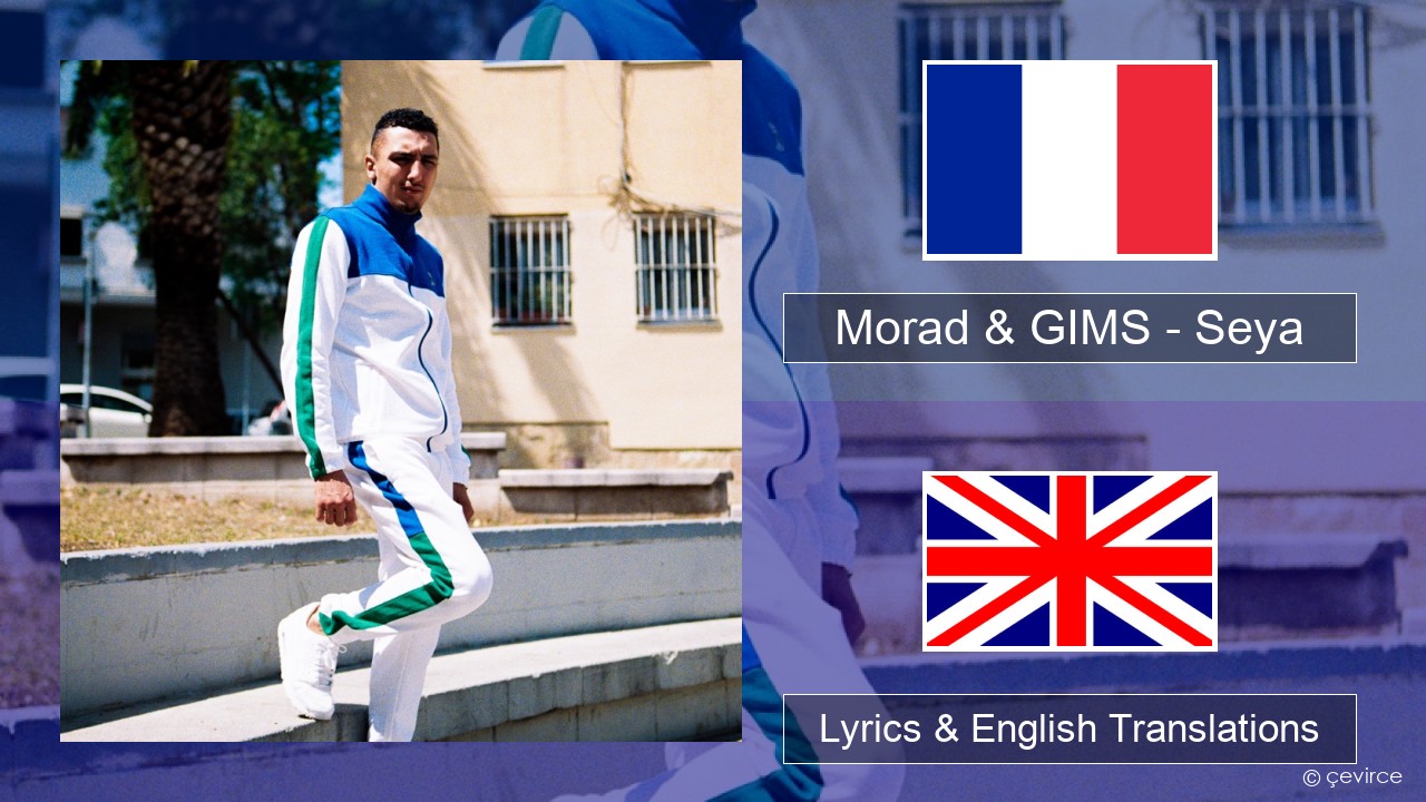 Morad & GIMS – Seya French Lyrics & English Translations