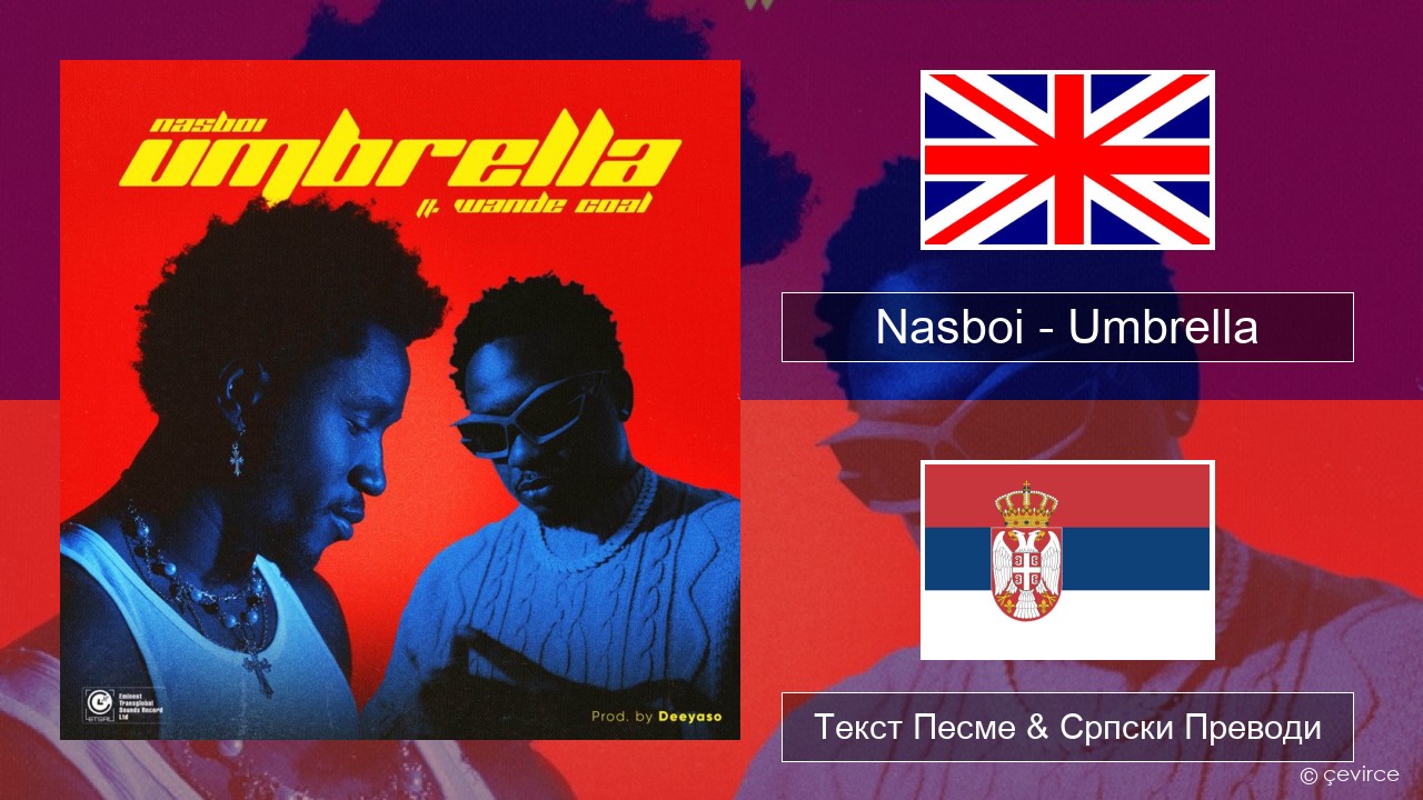 Nasboi – Umbrella (feat. Wande Coal) Енглески Текст Песме & Српски Преводи